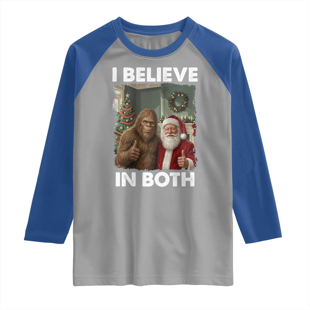 Funny Christmas Santa Bigfoot Raglan Shirt I Believe In Both Xmas Holiday TS11 Sport Gray Royal Print Your Wear