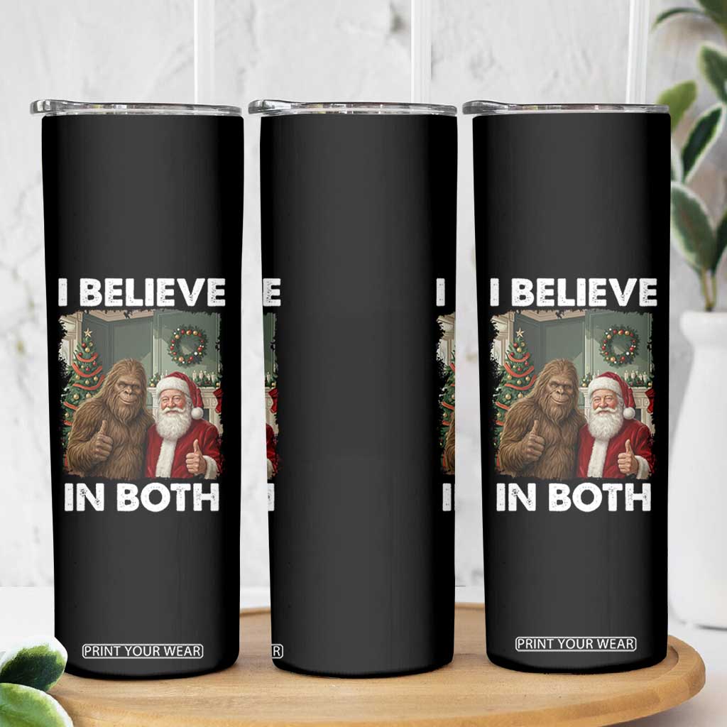 Funny Christmas Santa Bigfoot Skinny Tumbler I Believe In Both Xmas Holiday TS11 Print Your Wear