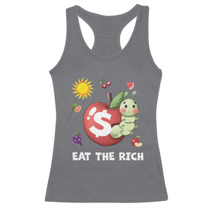 Funny Eat The Rich Racerback Tank Top Hungry Caterpillar Fruit Social Activist TS11 Charcoal Print Your Wear
