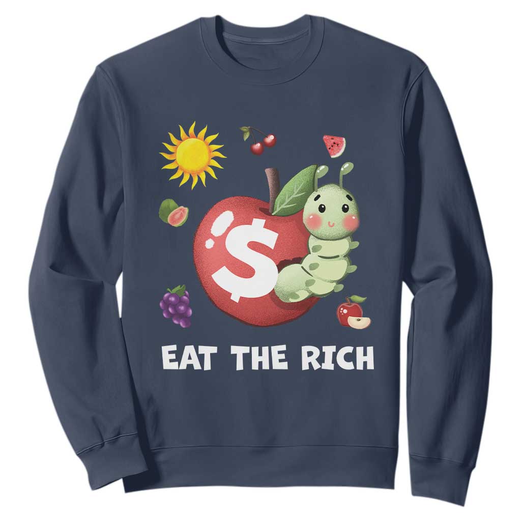 Funny Eat The Rich Sweatshirt Hungry Caterpillar Fruit Social Activist TS11 Navy Print Your Wear