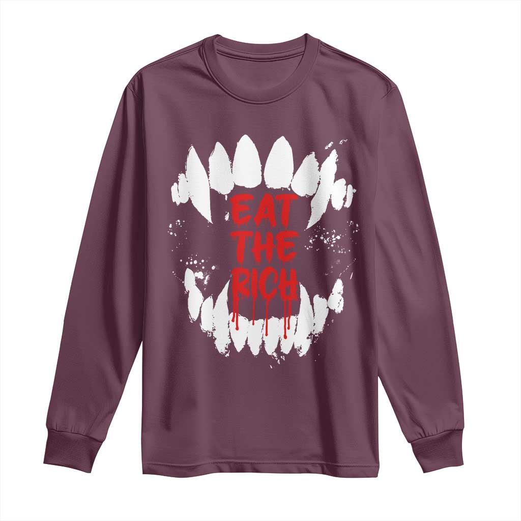 Eat The Rich Long Sleeve Shirt Vamp Fangs Social Activist TS11 Maroon Print Your Wear