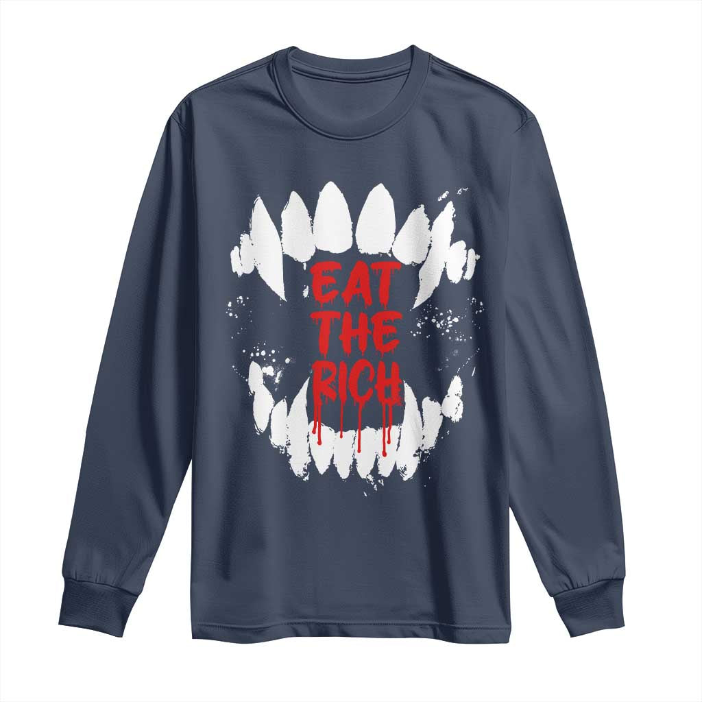 Eat The Rich Long Sleeve Shirt Vamp Fangs Social Activist TS11 Navy Print Your Wear
