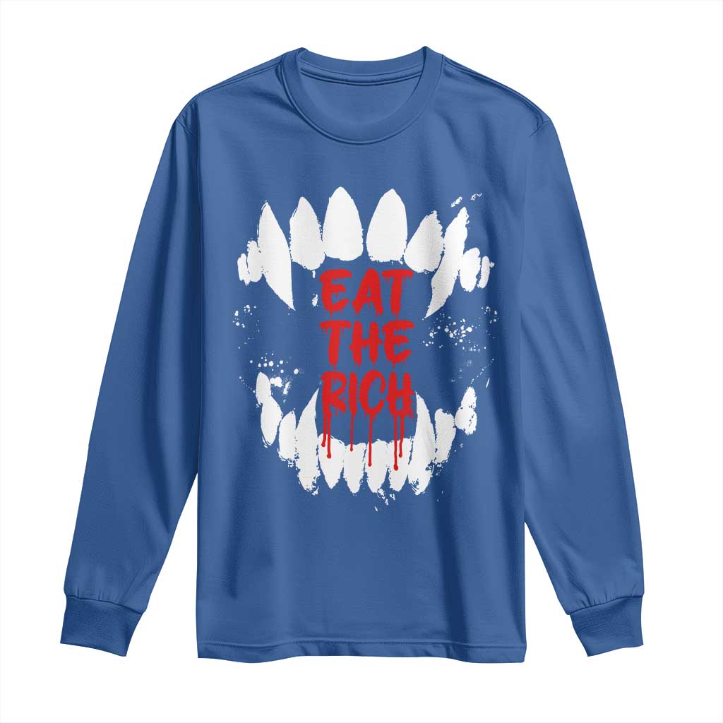Eat The Rich Long Sleeve Shirt Vamp Fangs Social Activist TS11 Royal Blue Print Your Wear