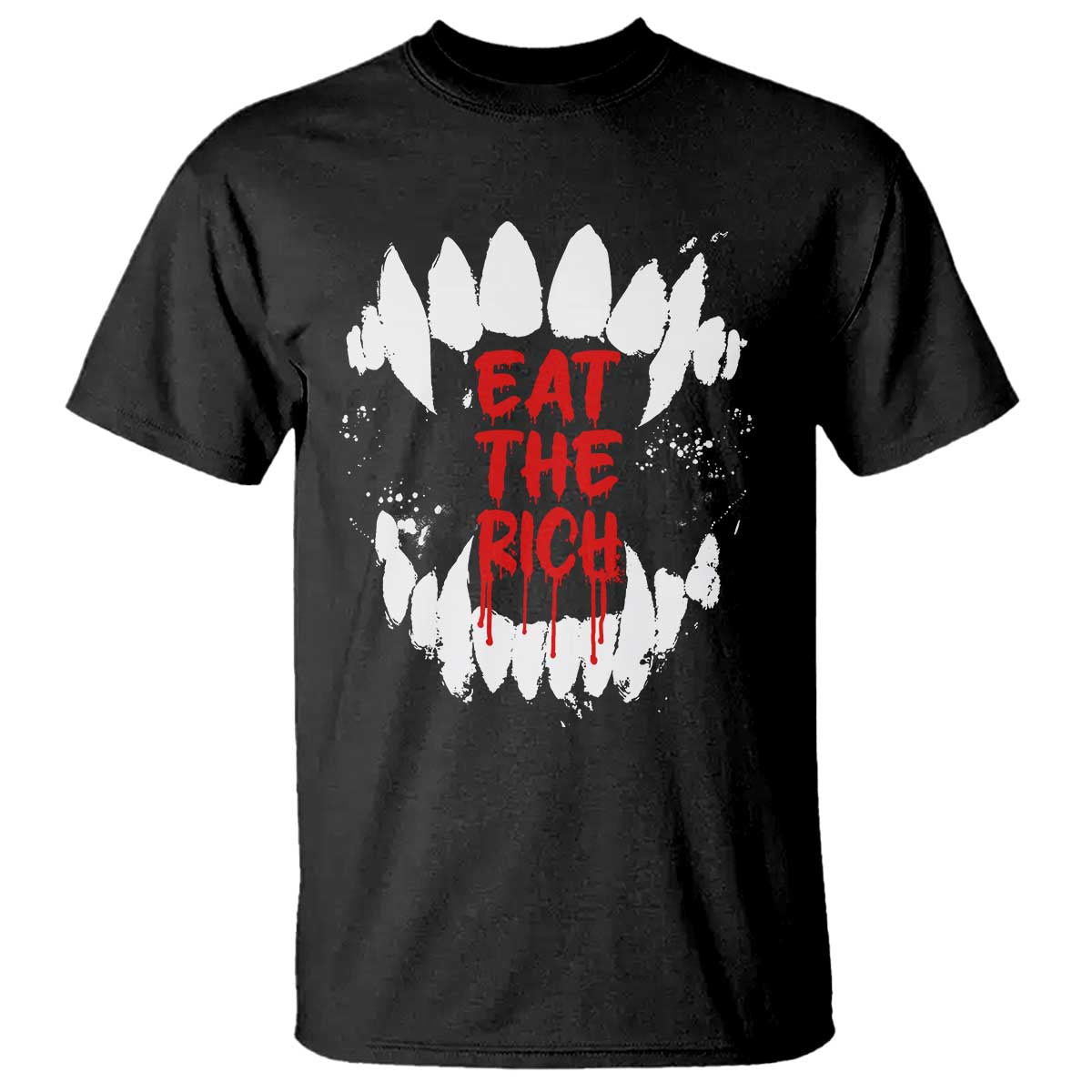 Eat The Rich T Shirt Vamp Fangs Social Activist TS11 Black Print Your Wear