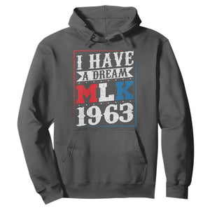 I Have A Dream Martin Luther King Hoodie MLK Day 1963 TS11 Dark Heather Print Your Wear