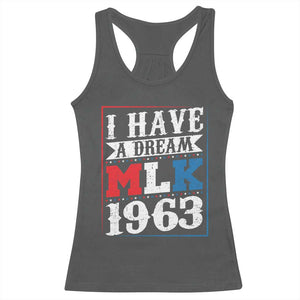I Have A Dream Martin Luther King Racerback Tank Top MLK Day 1963 TS11 Dark Heather Print Your Wear