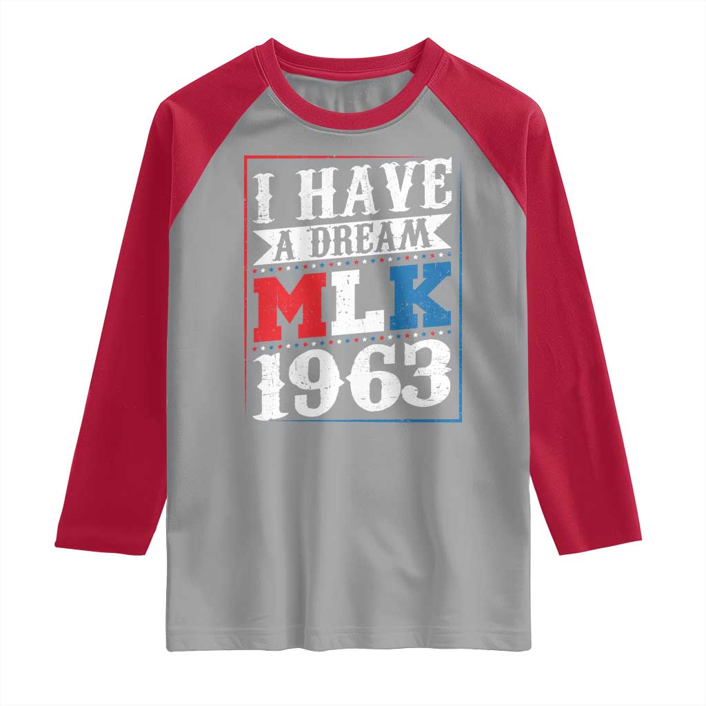 I Have A Dream Martin Luther King Raglan Shirt MLK Day 1963 TS11 Sport Gray Red Print Your Wear