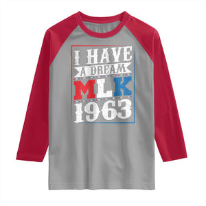 I Have A Dream Martin Luther King Raglan Shirt MLK Day 1963 TS11 Sport Gray Red Print Your Wear