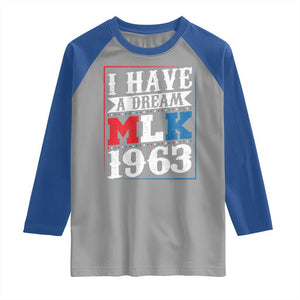 I Have A Dream Martin Luther King Raglan Shirt MLK Day 1963 TS11 Sport Gray Royal Print Your Wear