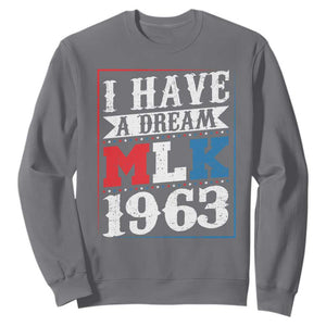I Have A Dream Martin Luther King Sweatshirt MLK Day 1963 TS11 Charcoal Print Your Wear