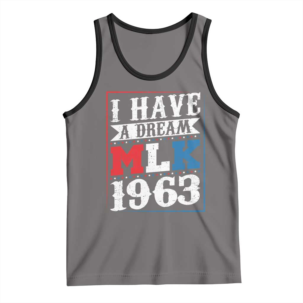 I Have A Dream Martin Luther King Tank Top MLK Day 1963 TS11 Deep Heather Black Print Your Wear