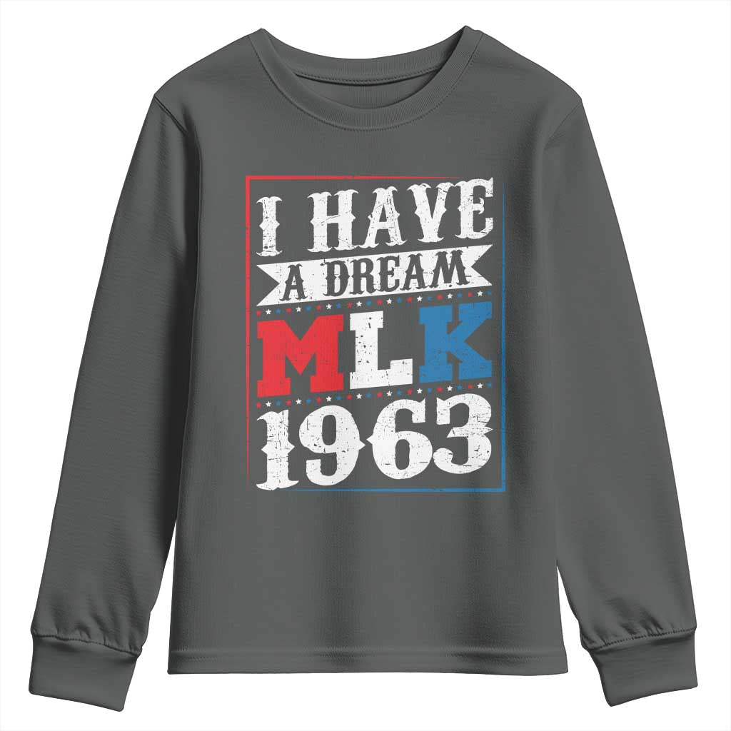 I Have A Dream Martin Luther King Youth Sweatshirt MLK Day 1963 TS11 Dark Heather Print Your Wear