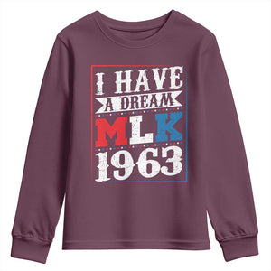 I Have A Dream Martin Luther King Youth Sweatshirt MLK Day 1963 TS11 Maroon Print Your Wear