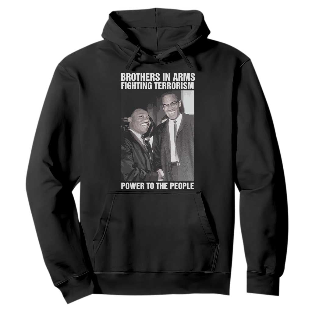 Martin Luther King And Malcolm X Hoodie Brothers In Arms Fighting Terrorism Power To The People TS11 Black Print Your Wear