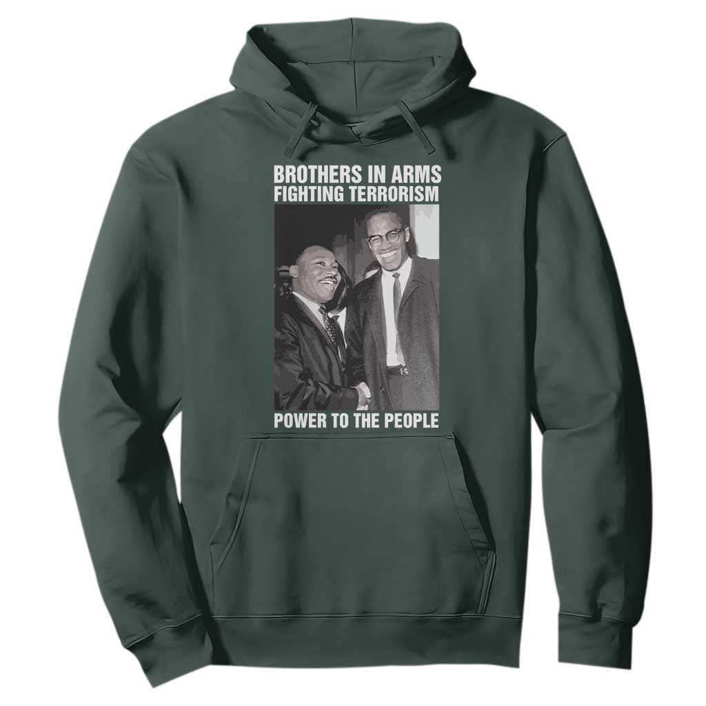 Martin Luther King And Malcolm X Hoodie Brothers In Arms Fighting Terrorism Power To The People TS11 Dark Forest Green Print Your Wear