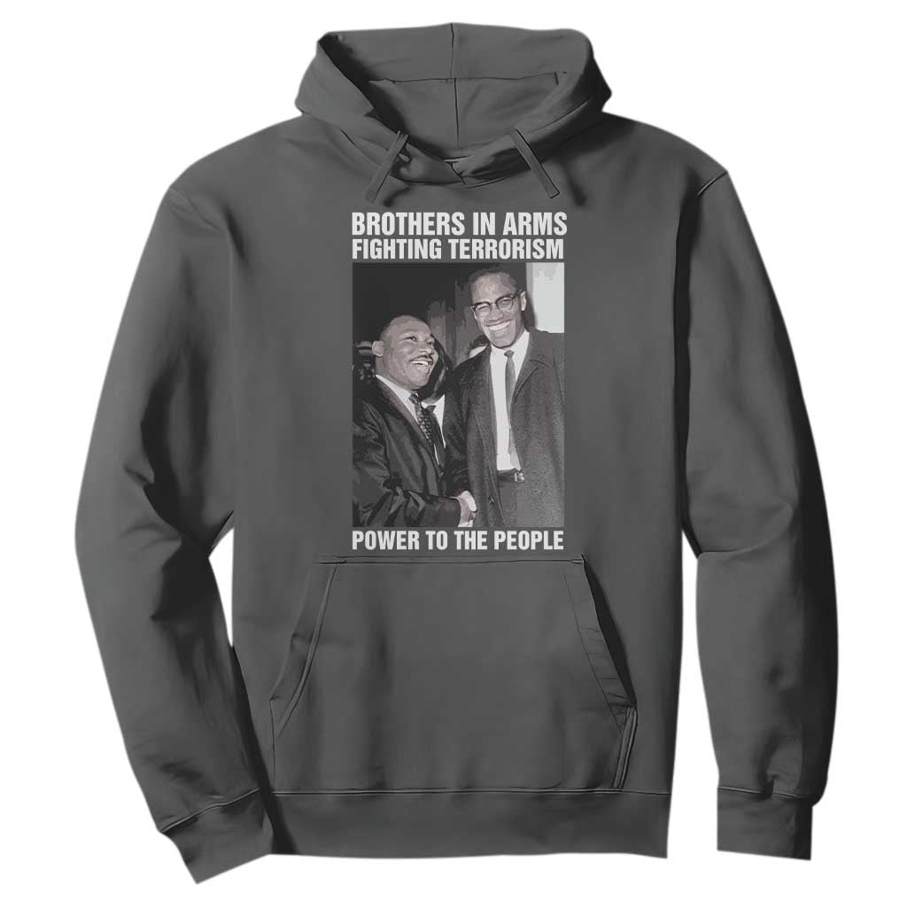 Martin Luther King And Malcolm X Hoodie Brothers In Arms Fighting Terrorism Power To The People TS11 Dark Heather Print Your Wear