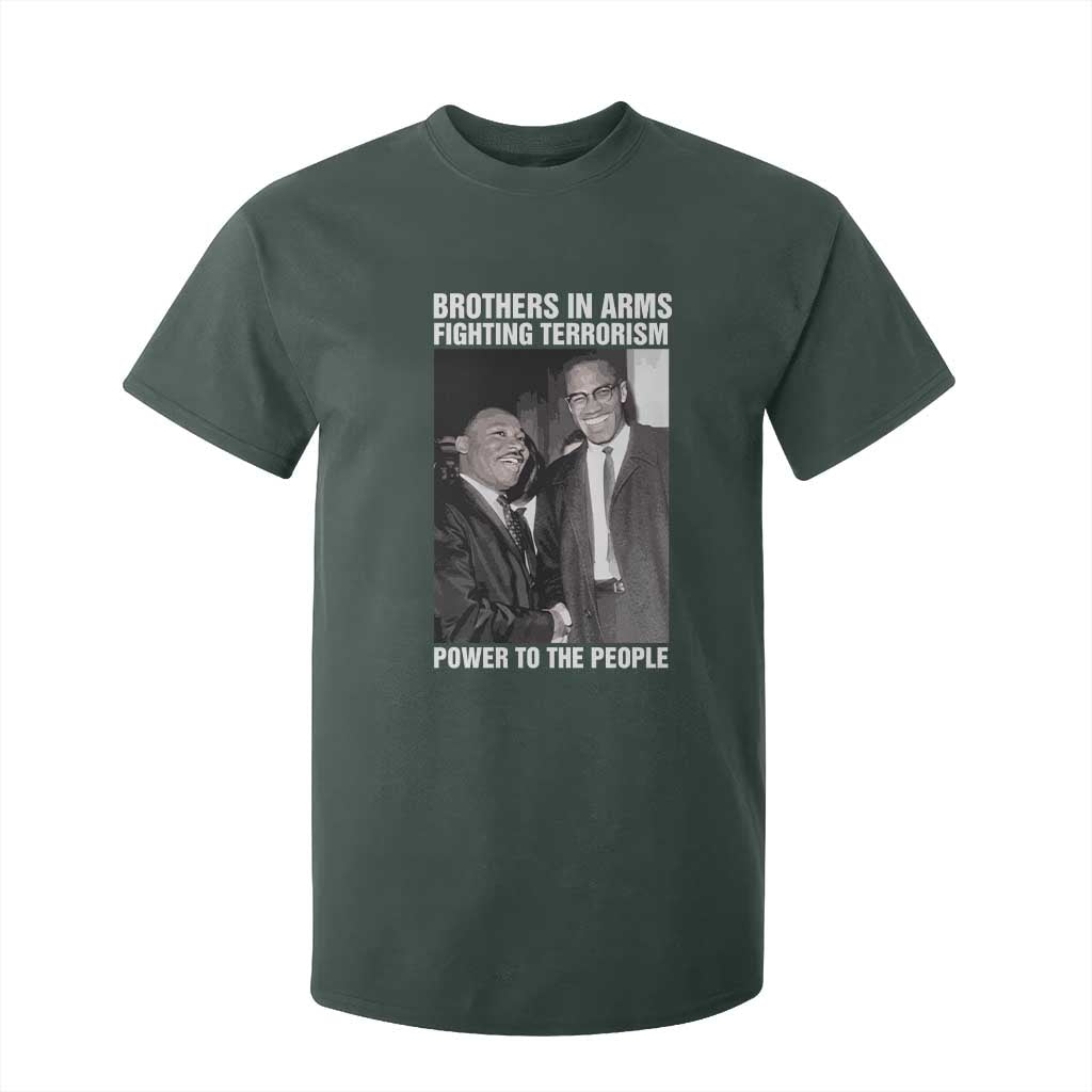 Martin Luther King And Malcolm X T Shirt For Kid Brothers In Arms Fighting Terrorism Power To The People TS11 Dark Forest Green Print Your Wear