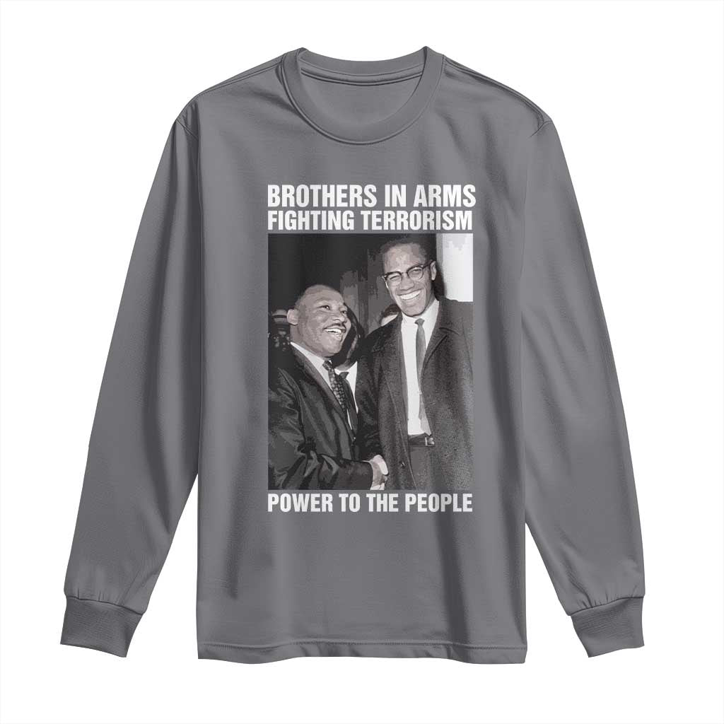Martin Luther King And Malcolm X Long Sleeve Shirt Brothers In Arms Fighting Terrorism Power To The People TS11 Charcoal Print Your Wear