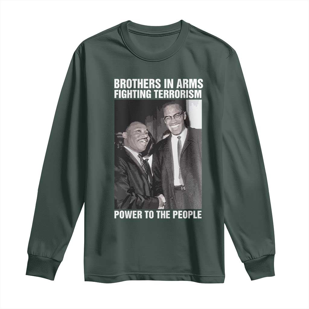 Martin Luther King And Malcolm X Long Sleeve Shirt Brothers In Arms Fighting Terrorism Power To The People TS11 Dark Forest Green Print Your Wear