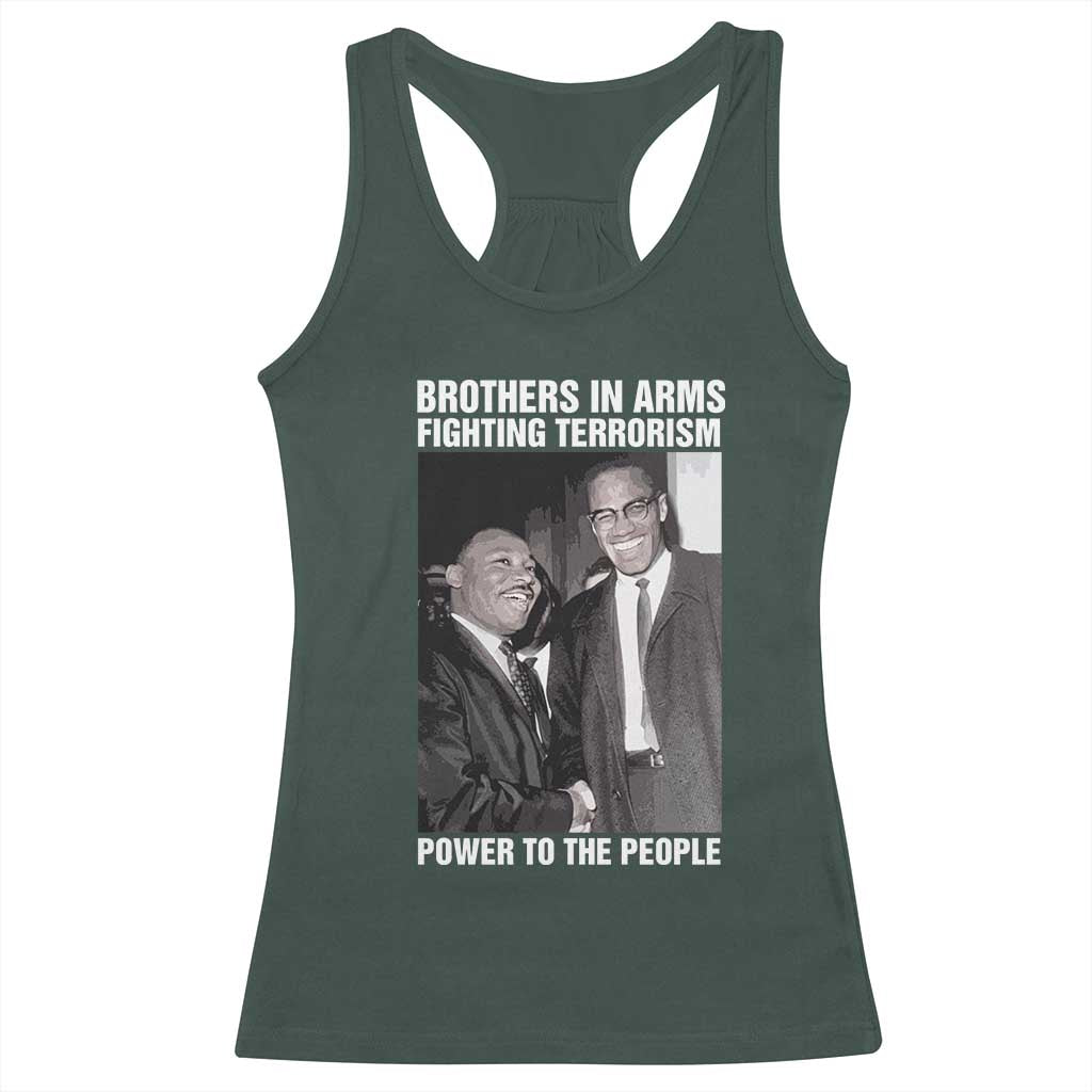 Martin Luther King And Malcolm X Racerback Tank Top Brothers In Arms Fighting Terrorism Power To The People TS11 Dark Forest Green Print Your Wear