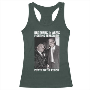 Martin Luther King And Malcolm X Racerback Tank Top Brothers In Arms Fighting Terrorism Power To The People TS11 Dark Forest Green Print Your Wear