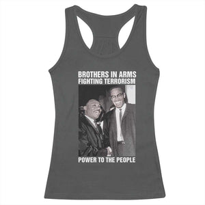 Martin Luther King And Malcolm X Racerback Tank Top Brothers In Arms Fighting Terrorism Power To The People TS11 Dark Heather Print Your Wear