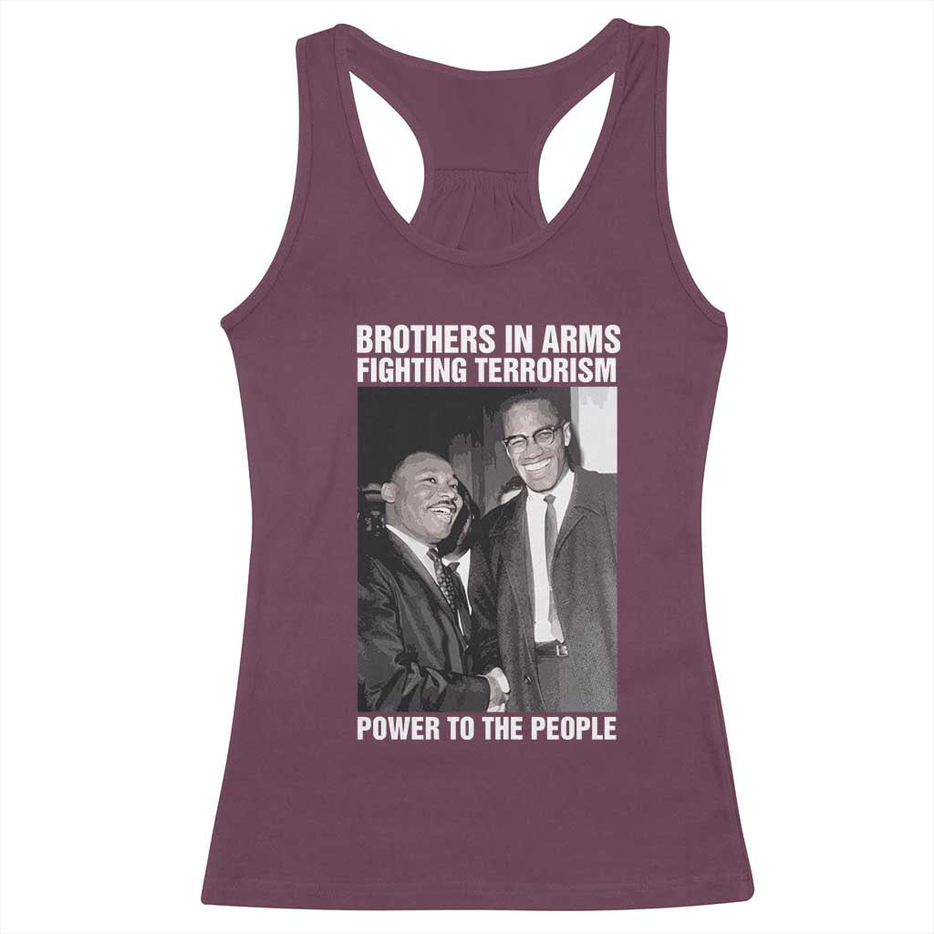 Martin Luther King And Malcolm X Racerback Tank Top Brothers In Arms Fighting Terrorism Power To The People TS11 Maroon Print Your Wear