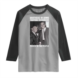 Martin Luther King And Malcolm X Raglan Shirt Brothers In Arms Fighting Terrorism Power To The People TS11 Sport Gray Black Print Your Wear