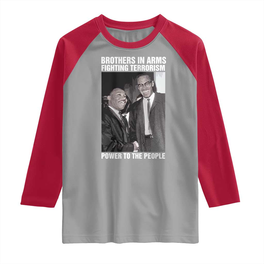 Martin Luther King And Malcolm X Raglan Shirt Brothers In Arms Fighting Terrorism Power To The People TS11 Sport Gray Red Print Your Wear