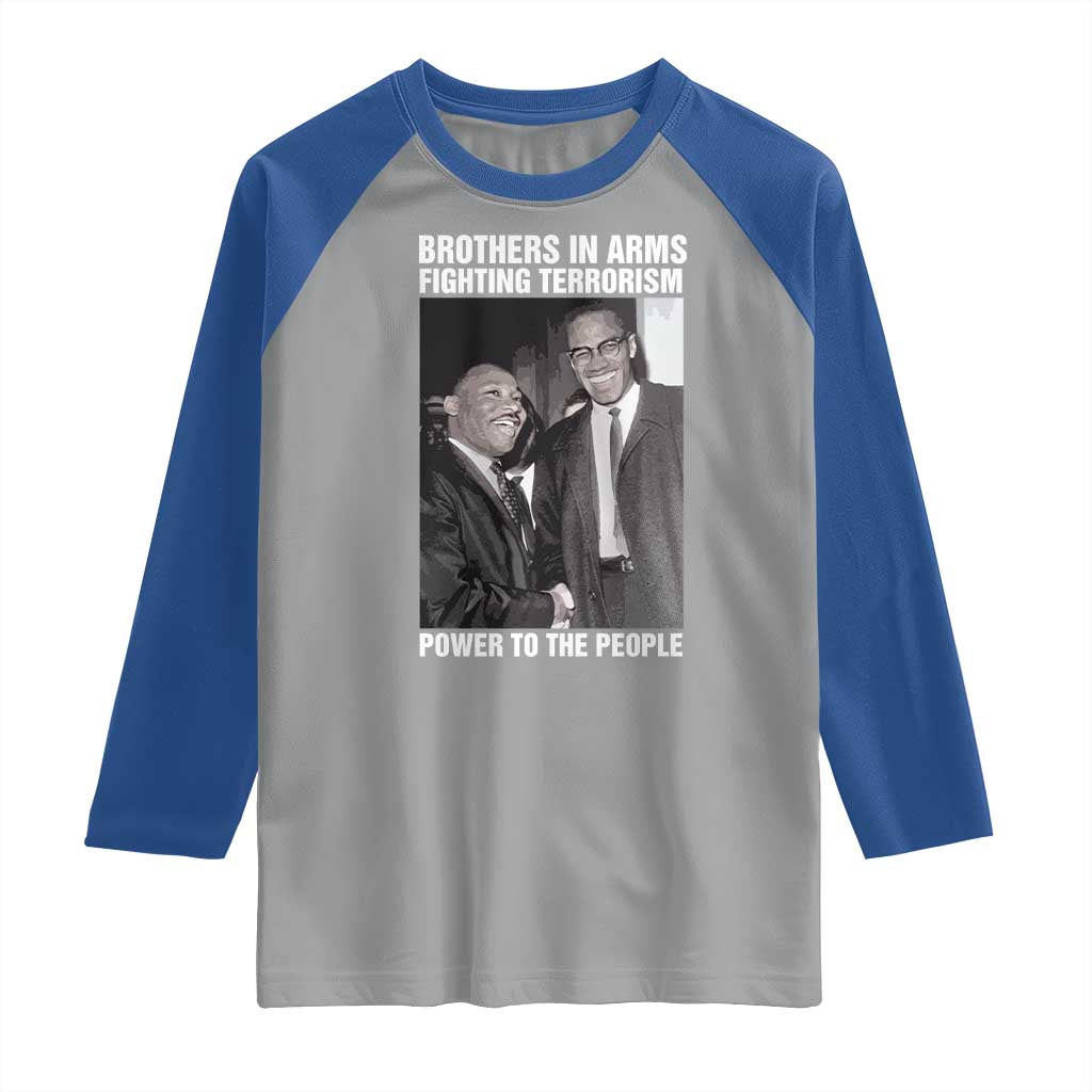Martin Luther King And Malcolm X Raglan Shirt Brothers In Arms Fighting Terrorism Power To The People TS11 Sport Gray Royal Print Your Wear