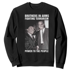 Martin Luther King And Malcolm X Sweatshirt Brothers In Arms Fighting Terrorism Power To The People TS11 Black Print Your Wear