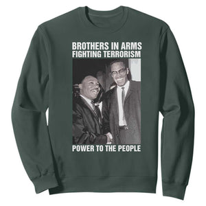 Martin Luther King And Malcolm X Sweatshirt Brothers In Arms Fighting Terrorism Power To The People TS11 Dark Forest Green Print Your Wear