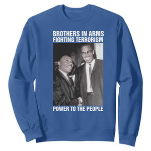 Martin Luther King And Malcolm X Sweatshirt Brothers In Arms Fighting Terrorism Power To The People TS11 Royal Blue Print Your Wear