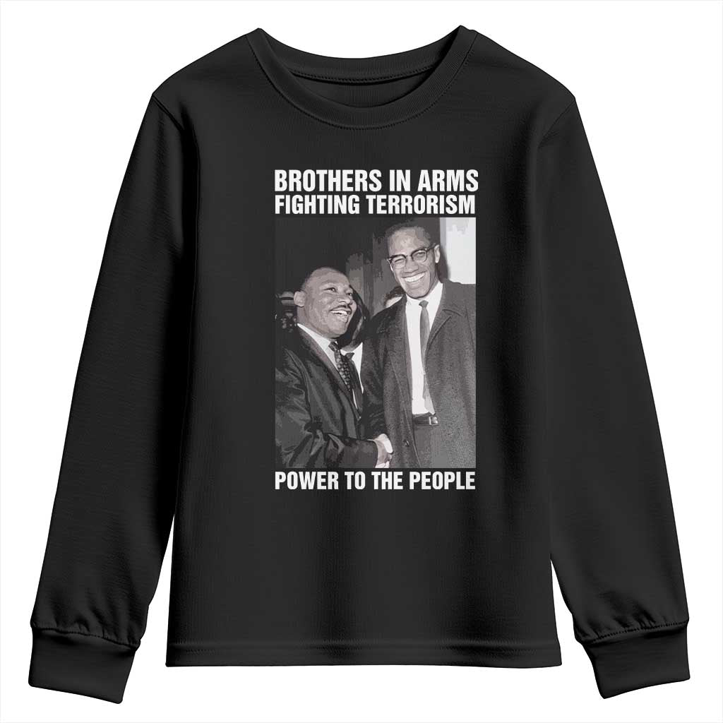 Martin Luther King And Malcolm X Youth Sweatshirt Brothers In Arms Fighting Terrorism Power To The People TS11 Black Print Your Wear