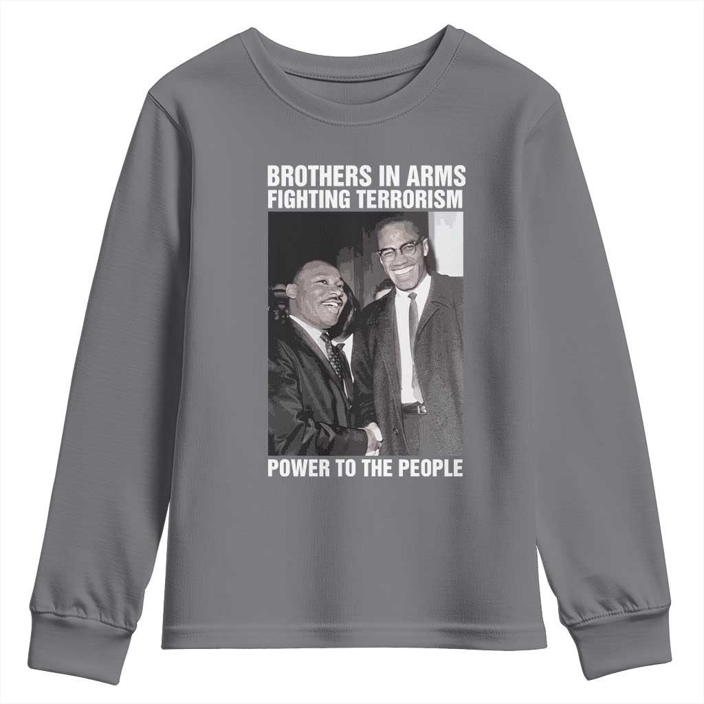 Martin Luther King And Malcolm X Youth Sweatshirt Brothers In Arms Fighting Terrorism Power To The People TS11 Charcoal Print Your Wear