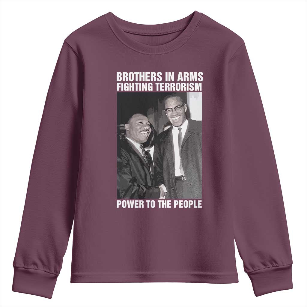 Martin Luther King And Malcolm X Youth Sweatshirt Brothers In Arms Fighting Terrorism Power To The People TS11 Maroon Print Your Wear