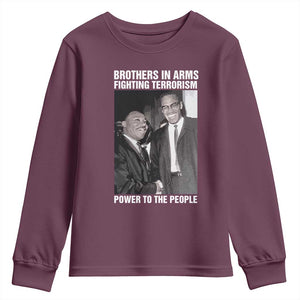 Martin Luther King And Malcolm X Youth Sweatshirt Brothers In Arms Fighting Terrorism Power To The People TS11 Maroon Print Your Wear