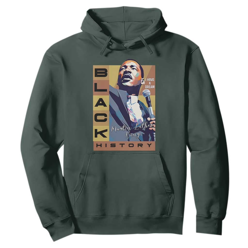 I Have A Dream Martin Luther King MLK Quote Hoodie Black History Month TS11 Dark Forest Green Print Your Wear