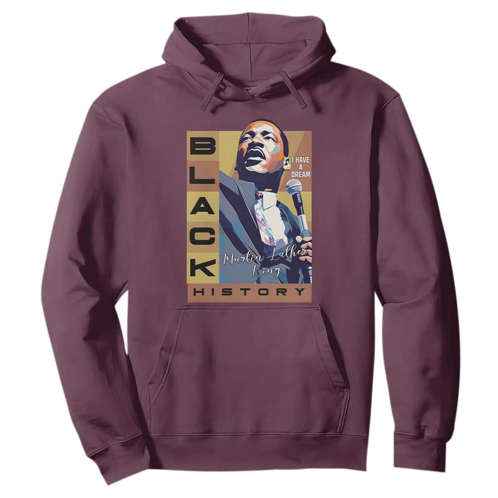 I Have A Dream Martin Luther King MLK Quote Hoodie Black History Month TS11 Maroon Print Your Wear