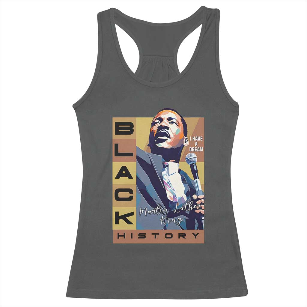 I Have A Dream Martin Luther King MLK Quote Racerback Tank Top Black History Month TS11 Dark Heather Print Your Wear