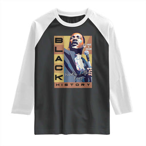 I Have A Dream Martin Luther King MLK Quote Raglan Shirt Black History Month TS11 Black White Print Your Wear