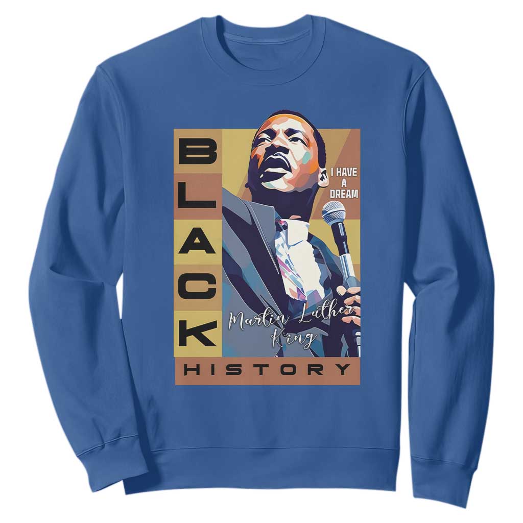I Have A Dream Martin Luther King MLK Quote Sweatshirt Black History Month TS11 Royal Blue Print Your Wear