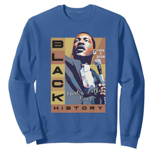 I Have A Dream Martin Luther King MLK Quote Sweatshirt Black History Month TS11 Royal Blue Print Your Wear