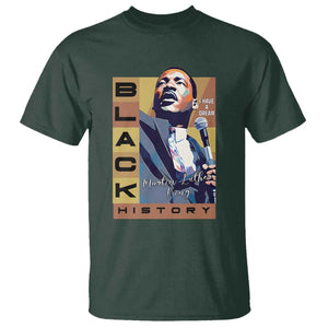 I Have A Dream Martin Luther King MLK Quote T Shirt Black History Month TS11 Dark Forest Green Print Your Wear