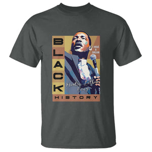 I Have A Dream Martin Luther King MLK Quote T Shirt Black History Month TS11 Dark Heather Print Your Wear
