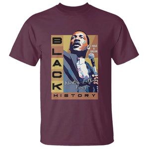 I Have A Dream Martin Luther King MLK Quote T Shirt Black History Month TS11 Maroon Print Your Wear