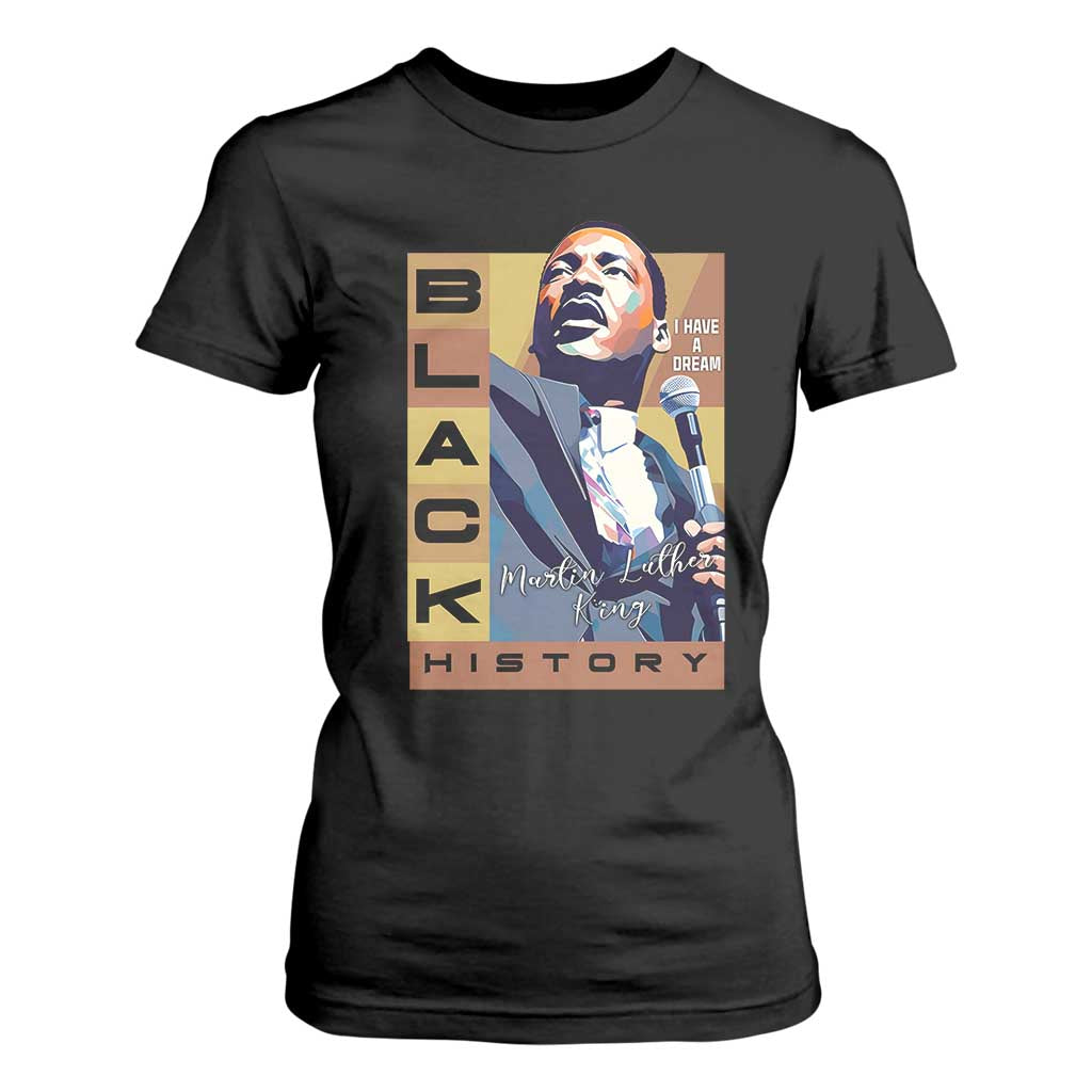 I Have A Dream Martin Luther King MLK Quote T Shirt For Women Black History Month TS11 Black Print Your Wear