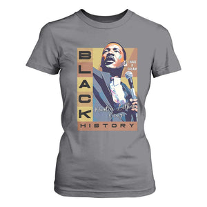 I Have A Dream Martin Luther King MLK Quote T Shirt For Women Black History Month TS11 Charcoal Print Your Wear