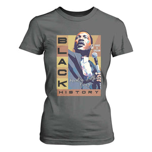 I Have A Dream Martin Luther King MLK Quote T Shirt For Women Black History Month TS11 Dark Heather Print Your Wear