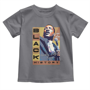 I Have A Dream Martin Luther King MLK Quote Toddler T Shirt Black History Month TS11 Charcoal Print Your Wear